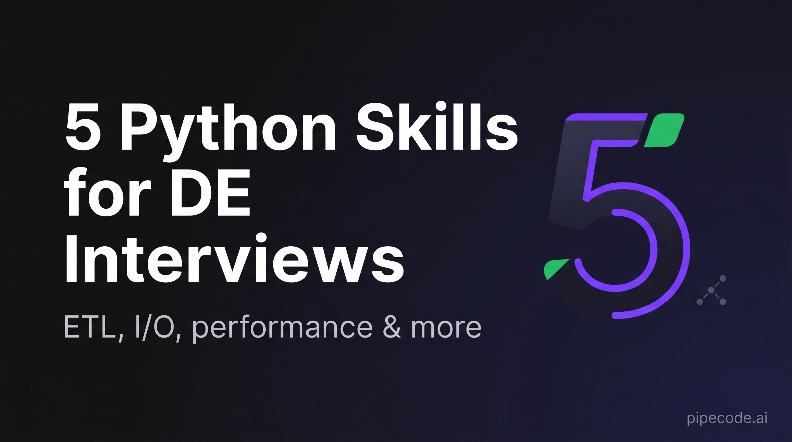 Data Engineering Interviews: 5 Python Skills You Need to Nail