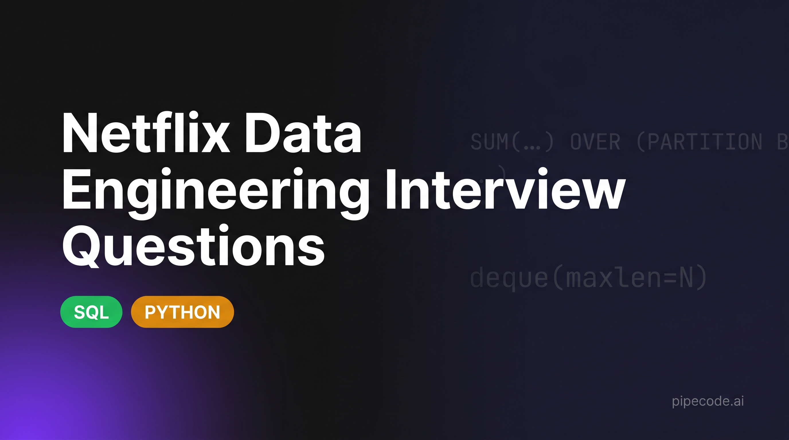 Netflix Data Engineering Interview Questions & Prep