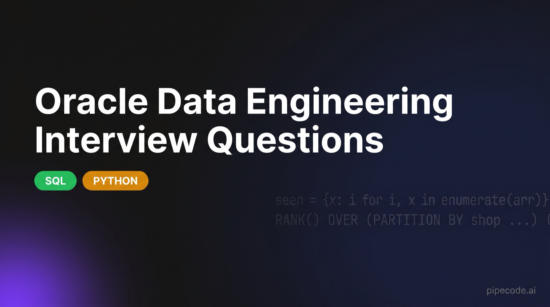 Oracle Data Engineering Interview Questions